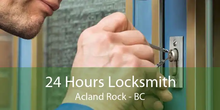 24 Hours Locksmith Acland Rock - BC