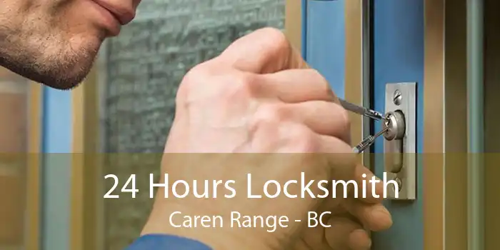 24 Hours Locksmith Caren Range - BC