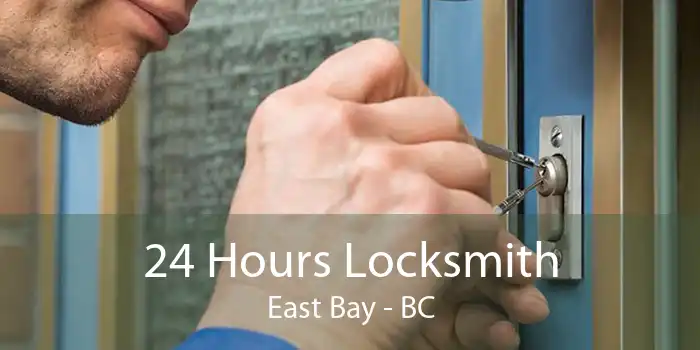 24 Hours Locksmith East Bay - BC