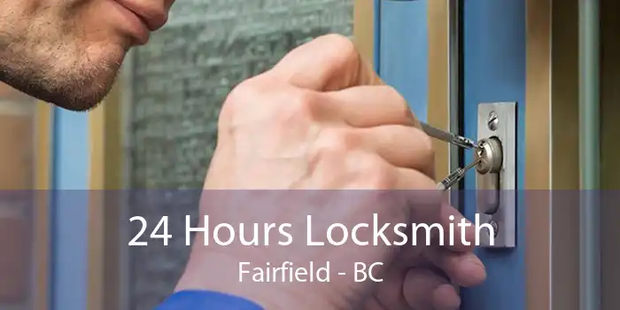 24 Hours Locksmith Fairfield - BC
