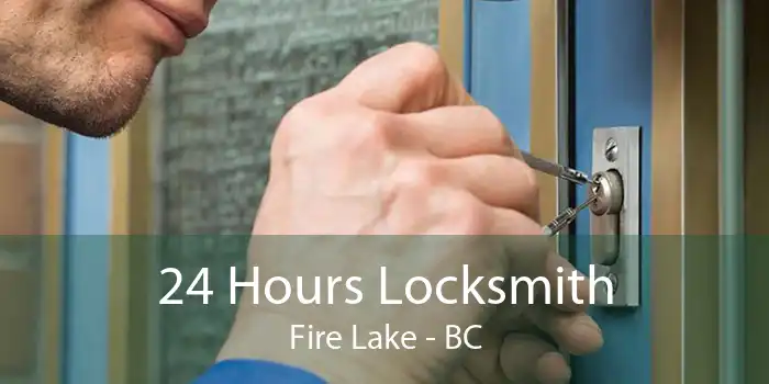 24 Hours Locksmith Fire Lake - BC