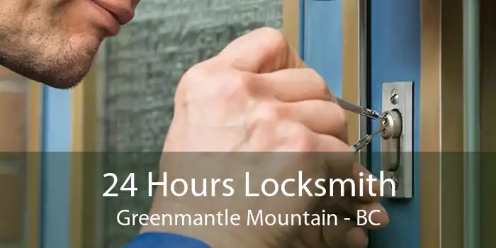24 Hours Locksmith Greenmantle Mountain - BC