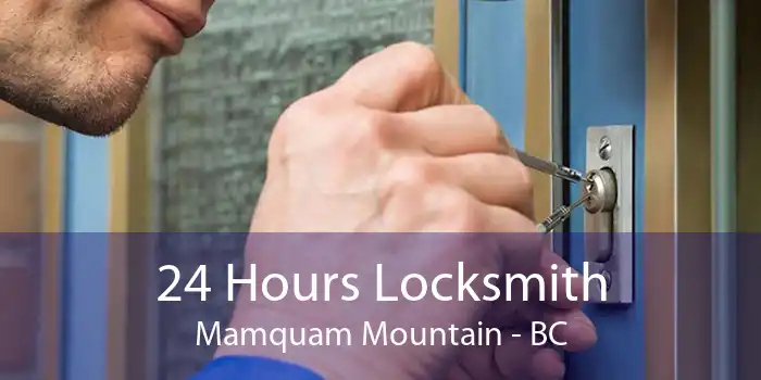 24 Hours Locksmith Mamquam Mountain - BC