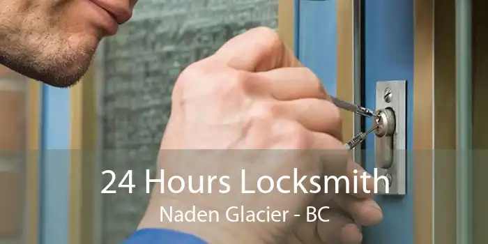 24 Hours Locksmith Naden Glacier - BC
