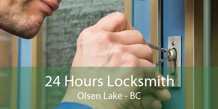 24 Hours Locksmith Olsen Lake - BC