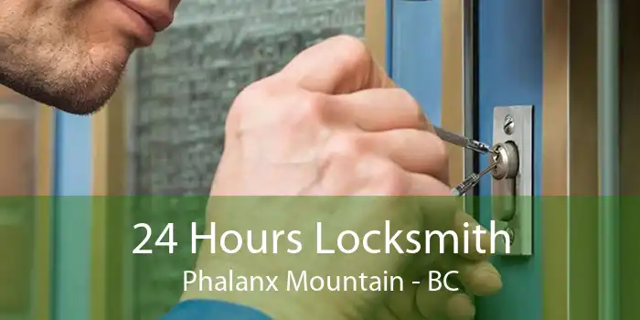 24 Hours Locksmith Phalanx Mountain - BC