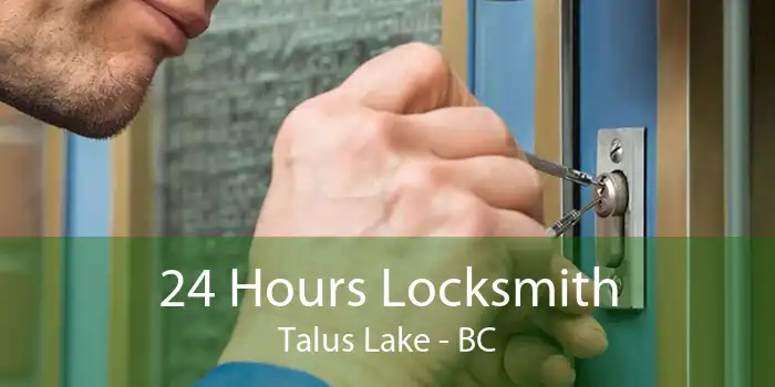 24 Hours Locksmith Talus Lake - BC
