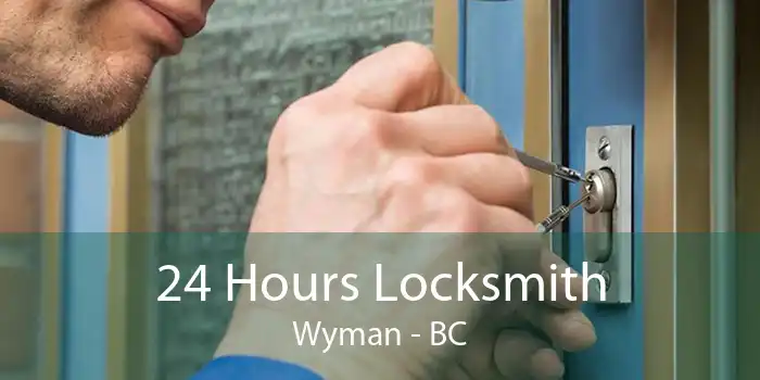 24 Hours Locksmith Wyman - BC