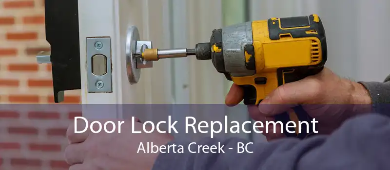 Door Lock Replacement Alberta Creek - BC