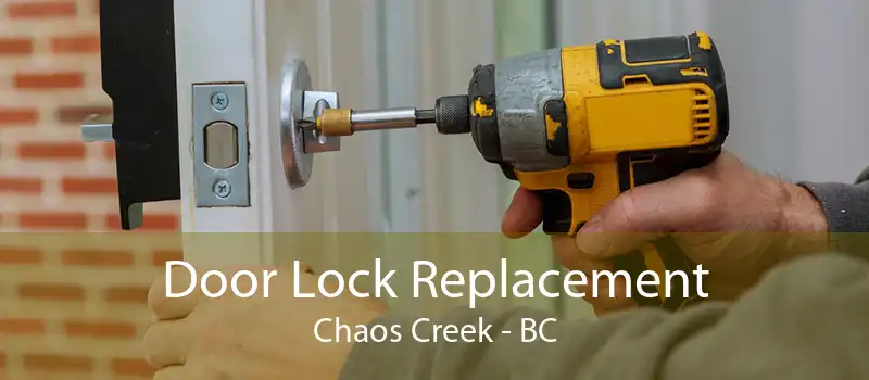 Door Lock Replacement Chaos Creek - BC