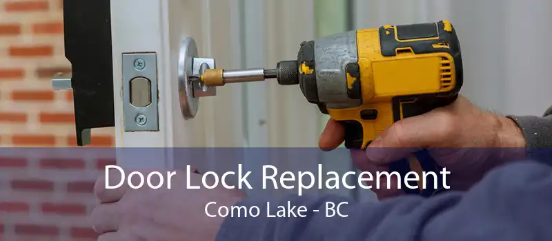 Door Lock Replacement Como Lake - BC