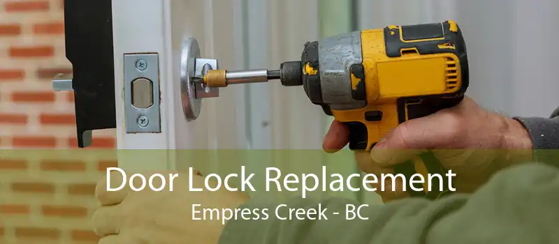 Door Lock Replacement Empress Creek - BC