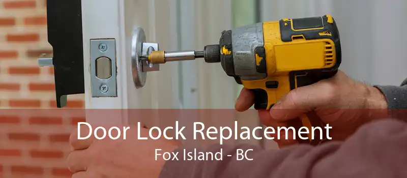 Door Lock Replacement Fox Island - BC