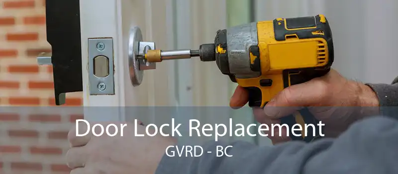 Door Lock Replacement GVRD - BC