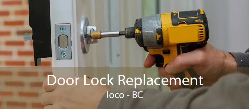 Door Lock Replacement Ioco - BC