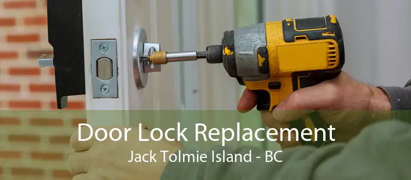 Door Lock Replacement Jack Tolmie Island - BC