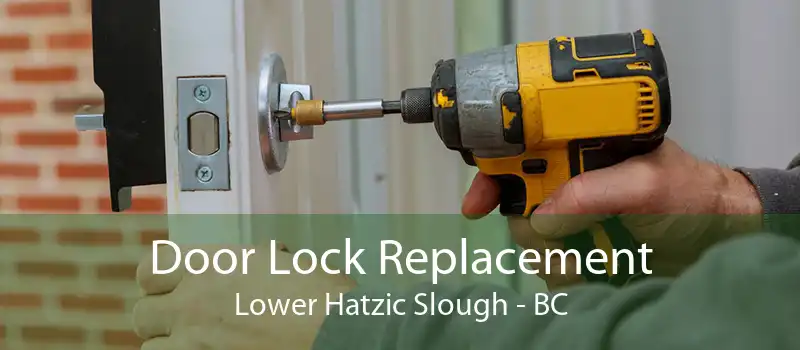 Door Lock Replacement Lower Hatzic Slough - BC