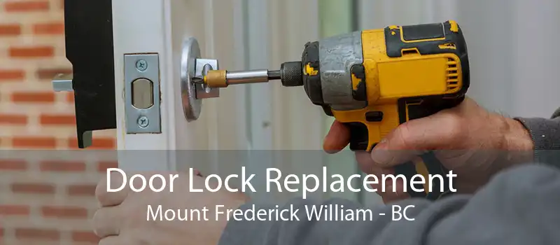 Door Lock Replacement Mount Frederick William - BC