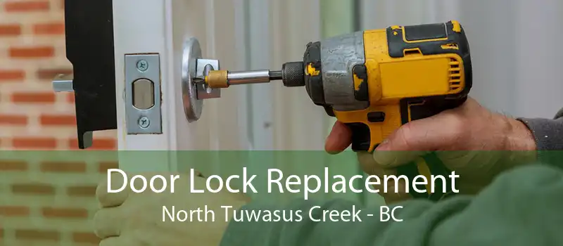 Door Lock Replacement North Tuwasus Creek - BC