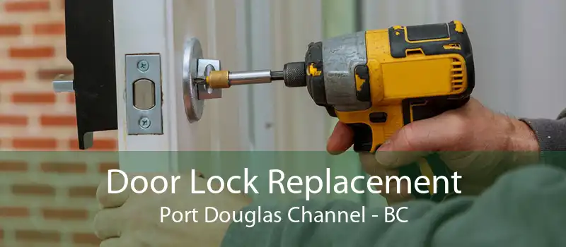 Door Lock Replacement Port Douglas Channel - BC