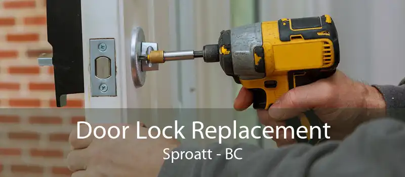 Door Lock Replacement Sproatt - BC
