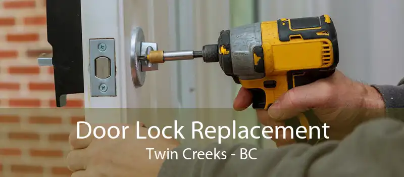 Door Lock Replacement Twin Creeks - BC