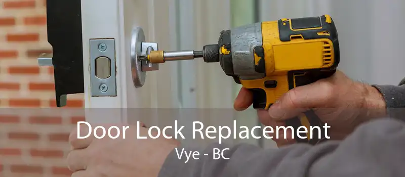 Door Lock Replacement Vye - BC