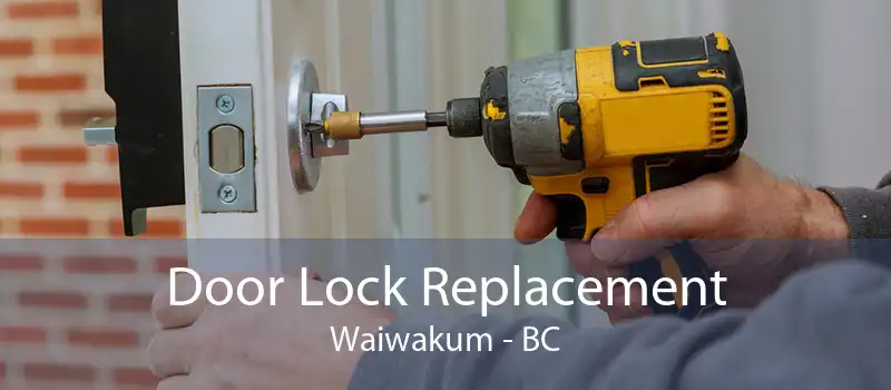 Door Lock Replacement Waiwakum - BC