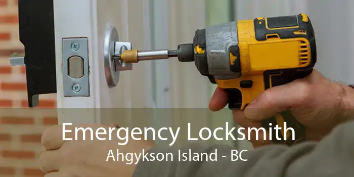 Emergency Locksmith Ahgykson Island - BC