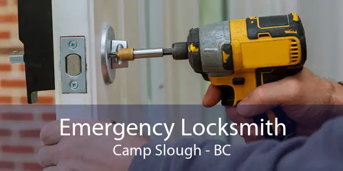 Emergency Locksmith Camp Slough - BC