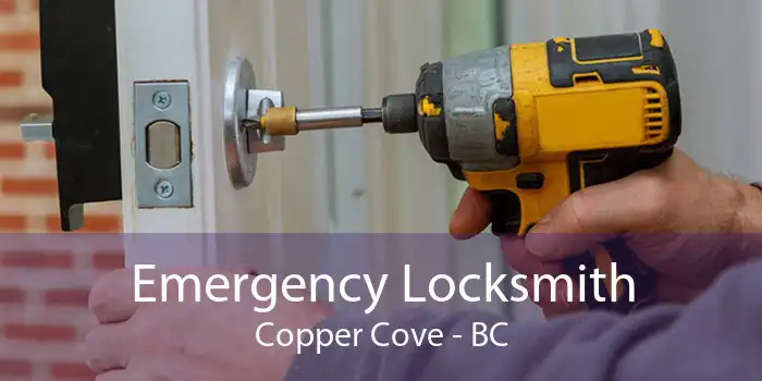 Emergency Locksmith Copper Cove - BC