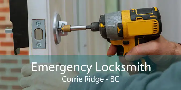 Emergency Locksmith Corrie Ridge - BC