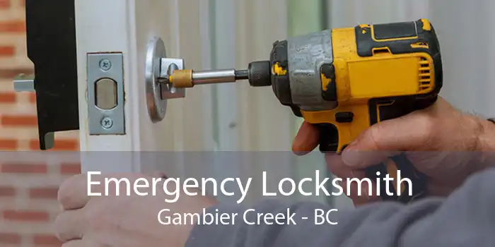 Emergency Locksmith Gambier Creek - BC