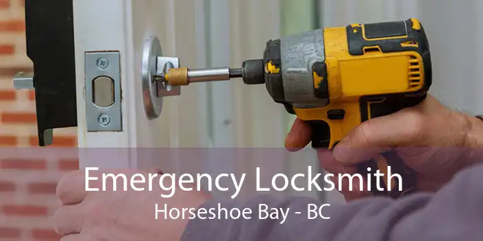 Emergency Locksmith Horseshoe Bay - BC