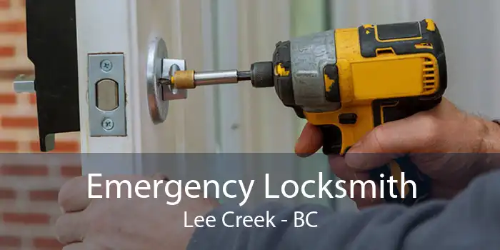 Emergency Locksmith Lee Creek - BC
