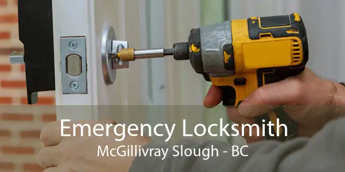 Emergency Locksmith McGillivray Slough - BC