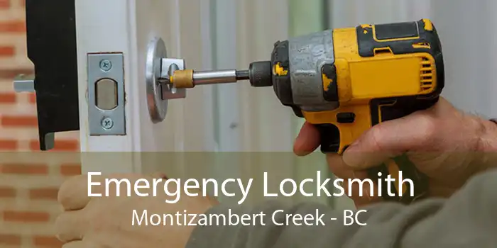 Emergency Locksmith Montizambert Creek - BC