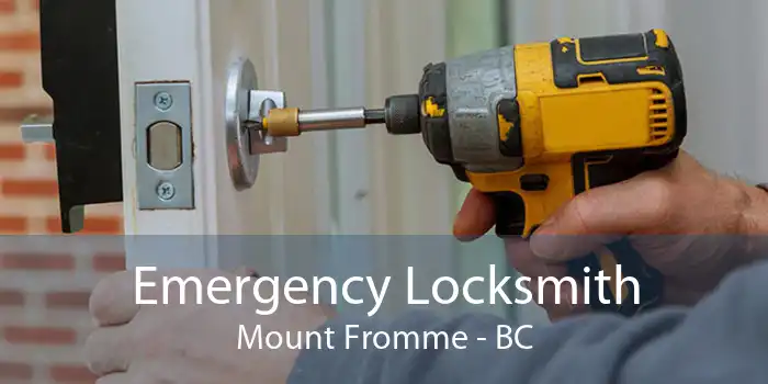 Emergency Locksmith Mount Fromme - BC