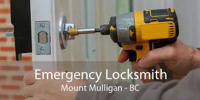 Emergency Locksmith Mount Mulligan - BC