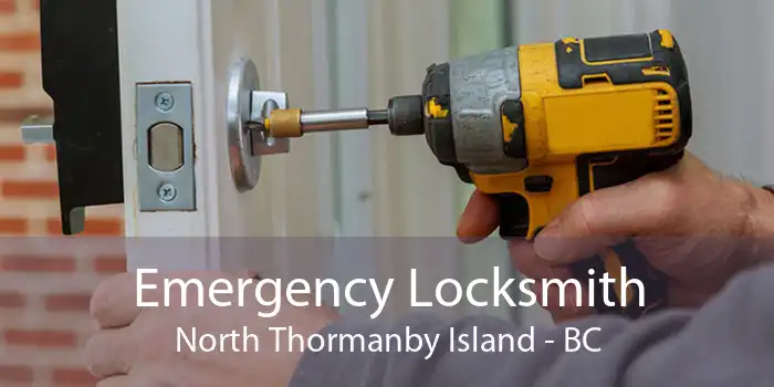 Emergency Locksmith North Thormanby Island - BC