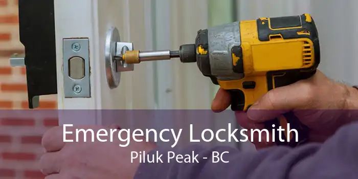 Emergency Locksmith Piluk Peak - BC