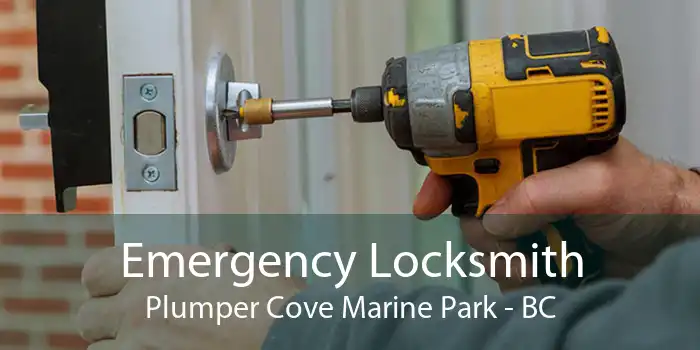 Emergency Locksmith Plumper Cove Marine Park - BC
