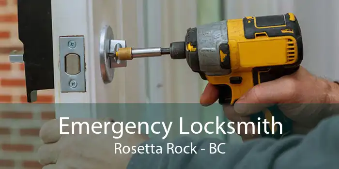 Emergency Locksmith Rosetta Rock - BC