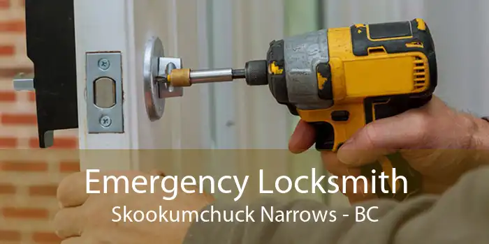 Emergency Locksmith Skookumchuck Narrows - BC