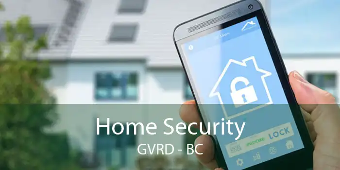 Home Security GVRD - BC