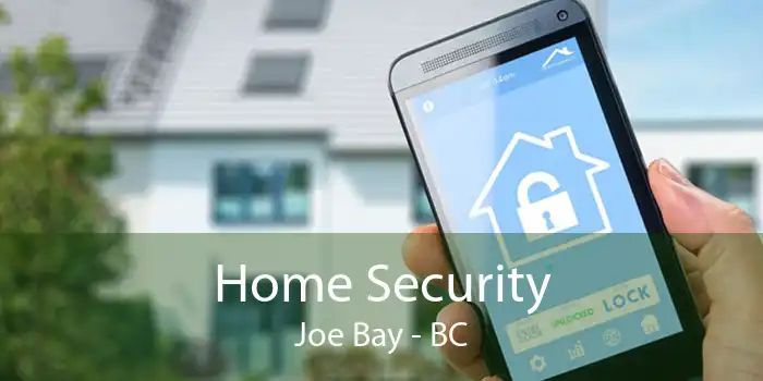 Home Security Joe Bay - BC