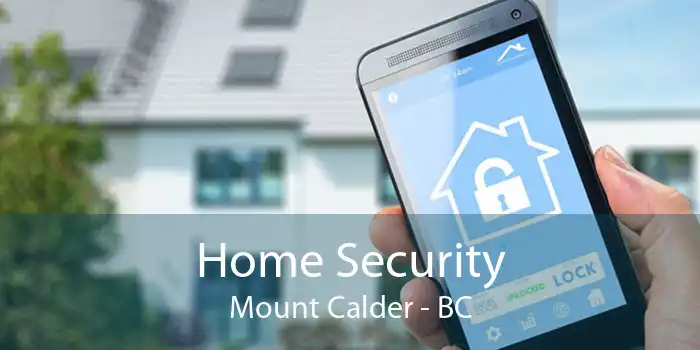 Home Security Mount Calder - BC
