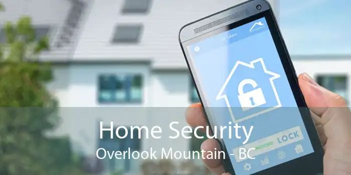 Home Security Overlook Mountain - BC
