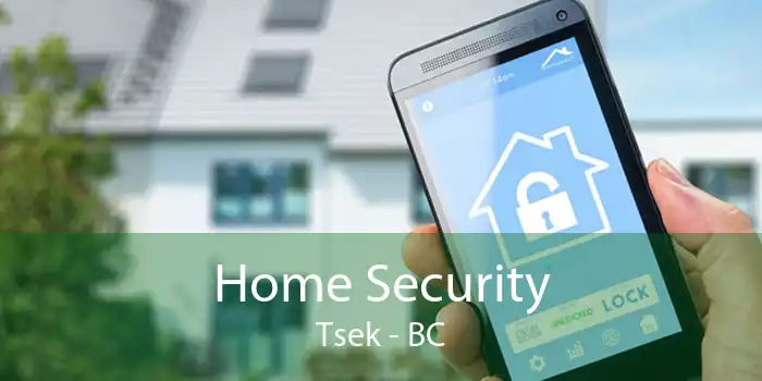 Home Security Tsek - BC