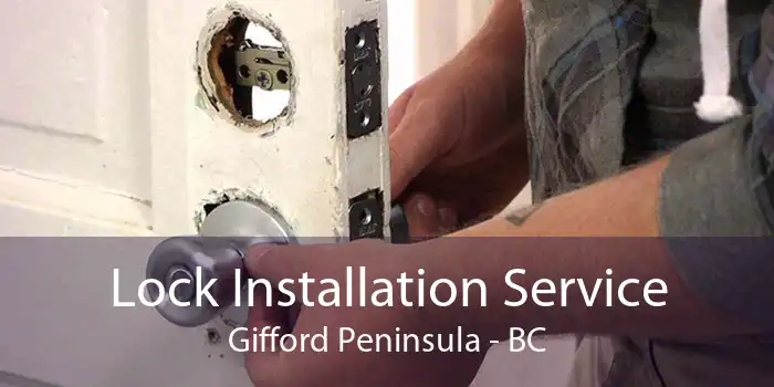 Lock Installation Service Gifford Peninsula - BC